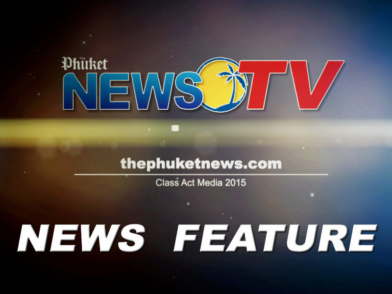 Phuket NEWS TV: Phuket Xtra - June 26